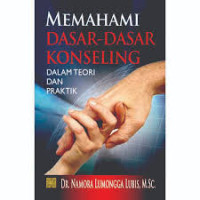 Image of Memahami dasar-dasar konseling : Dalam teori dan praktik