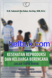 Image of Kesehatan Reproduksi dan Keluarga Berencana Dalam tanya jawab
