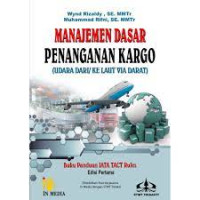 Image of Manajemen dasar penanganan kargo : (udara dari/ke laut via darat)
