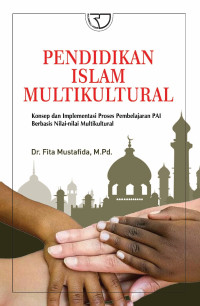 Image of Pendidikan islam multikultural : konsep dan implementasi proses pembelajaran pai berbasis nilai-nilai multikultural