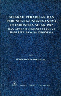 Image of Sejarah peradilan dan perundang-undangannya di Indonesia sejak 1942