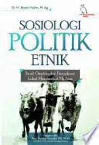 Image of Sosiologi politik etnik : studi otoritas dan demokrasi lokal masyarakat Madura