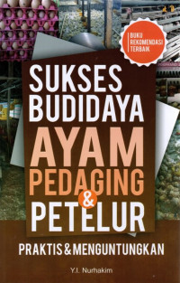 Image of Sukses budidaya ayam pedaging dan petelur